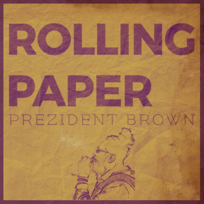 Prezident Brown - Rolling Paper