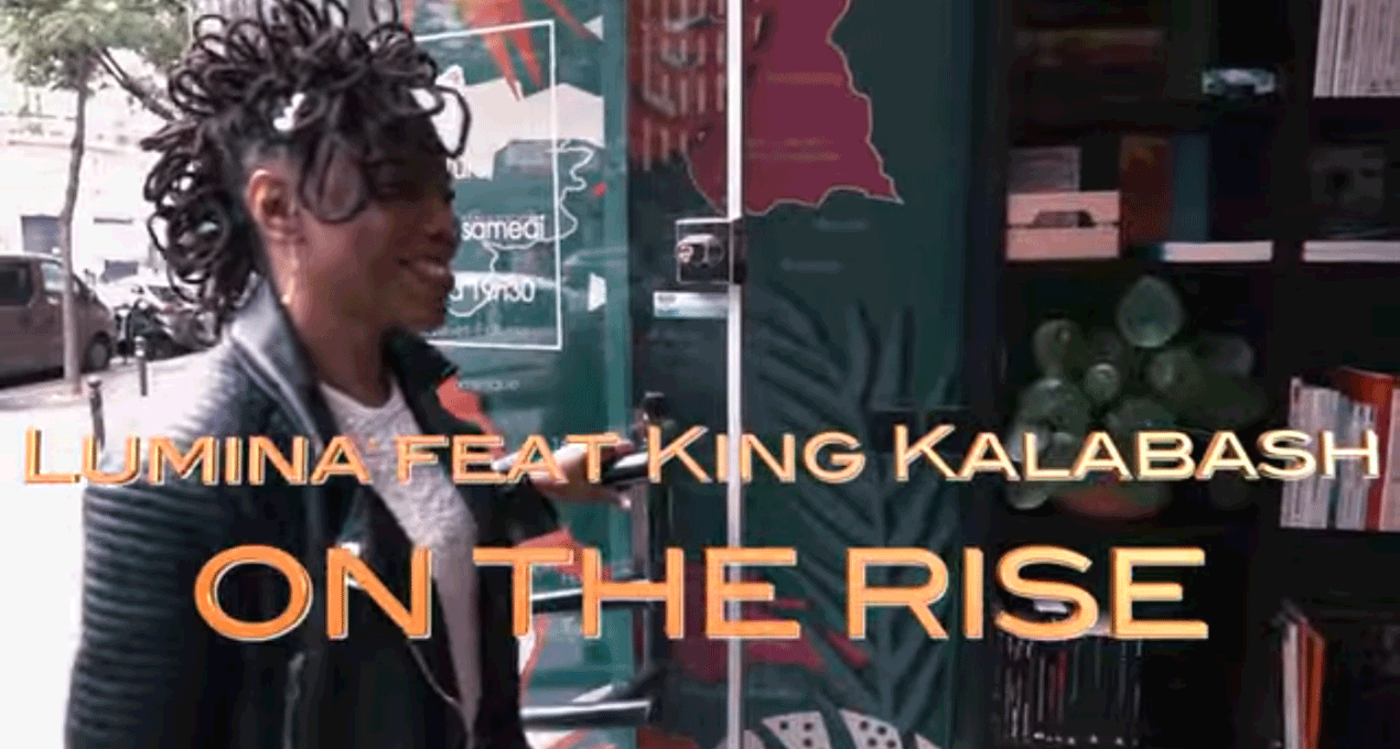 Lumina feat King Kalabash - On the rise