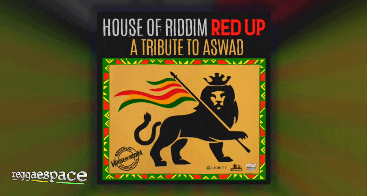 Audio: House of Riddim - Red up (A Tribute to Aswad)