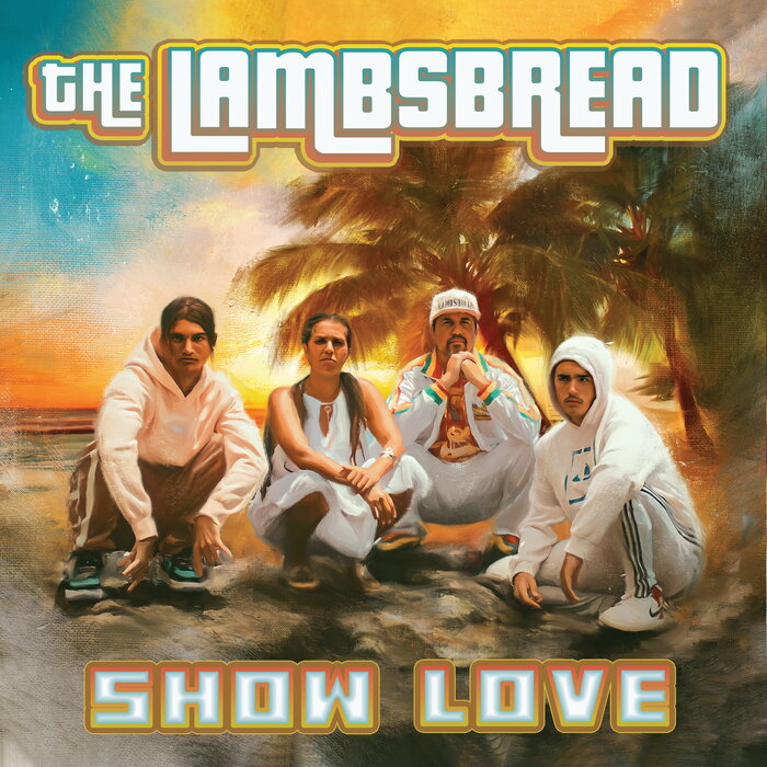 The Lambsbread - Show Love