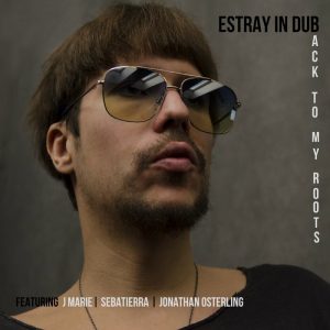Estray - Back To My Roots