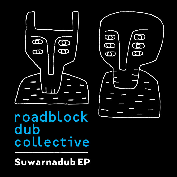 Roadblock Dub Collective - Suwarnadub
