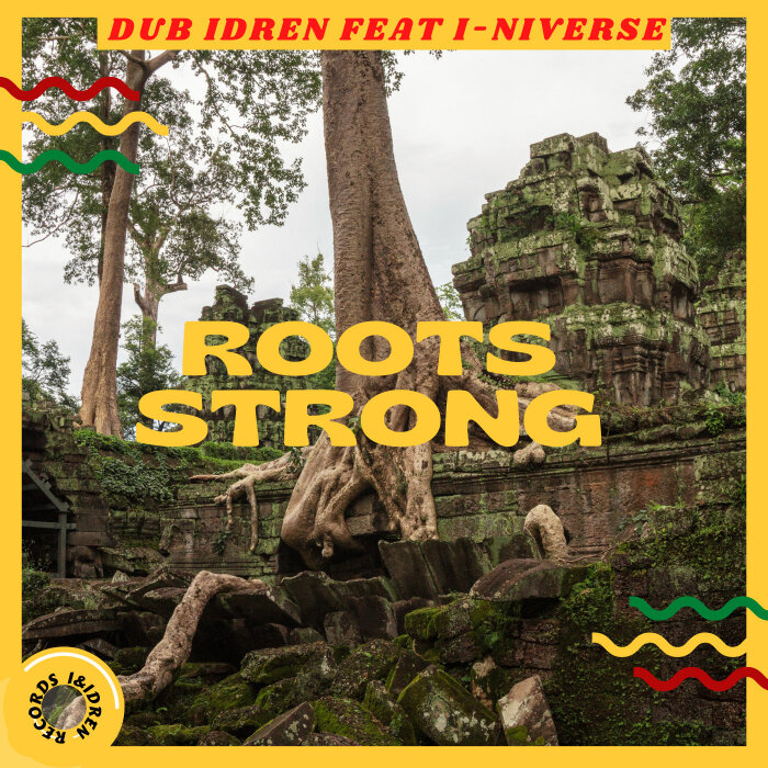 I-niverse / Dub Idren - Roots Strong