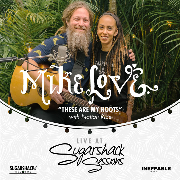 Mike Love / Nattali Rize - These Are My Roots (Live At Sugarshack Sessions)