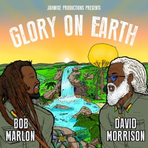 Bob Marlon / David Morrison / Jahwise Productions - Glory On Earth