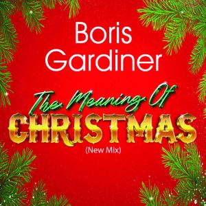 Boris Gardiner - The Meaning Of Christmas