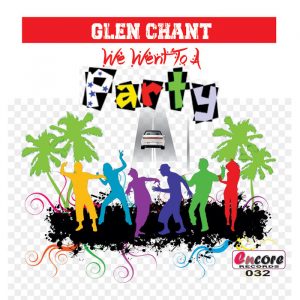 Glen Chant - We Went To A Party (Reggae)