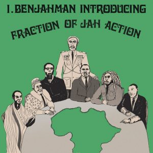 I Benjahman - Fraction Of Jah Action
