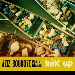 Aziz Boukote / Manjul - Link Up