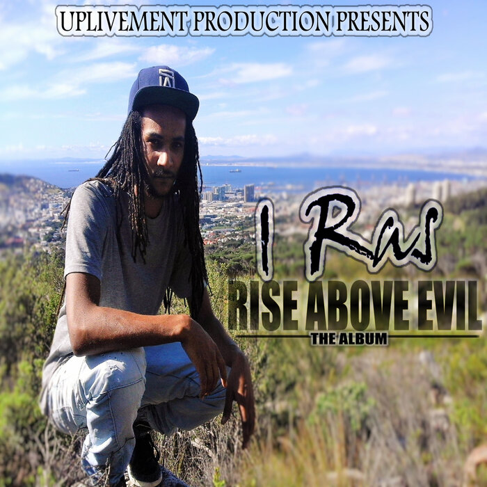 I Ras - Rise Above Evil (Album)