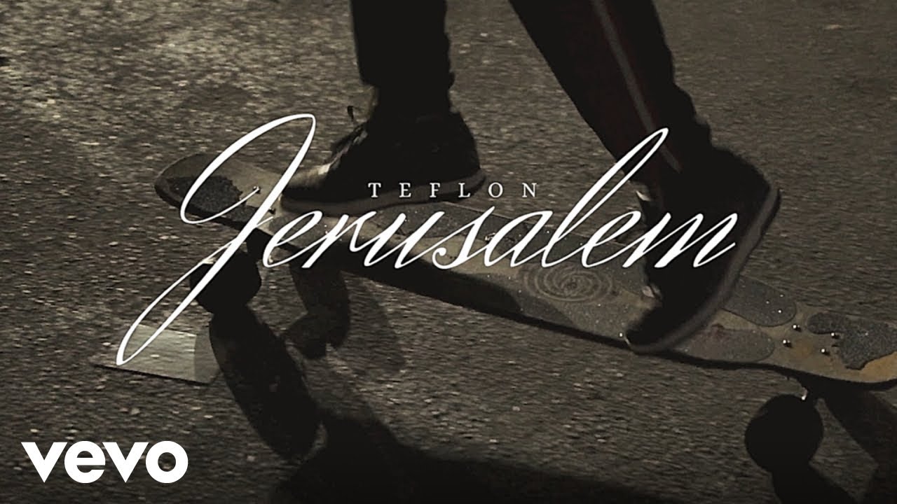 Video: Teflon - Jerusalem