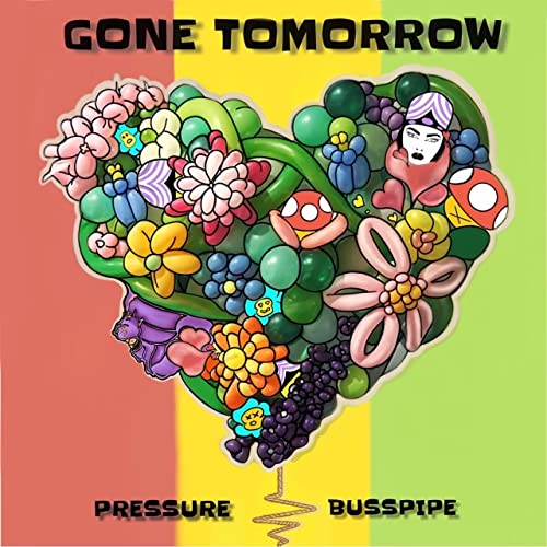 Pressure Busspipe - Gone Tomorrow