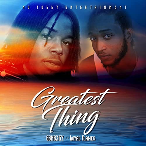 G3n3xgy & Loyal Flames - Greatest Thing