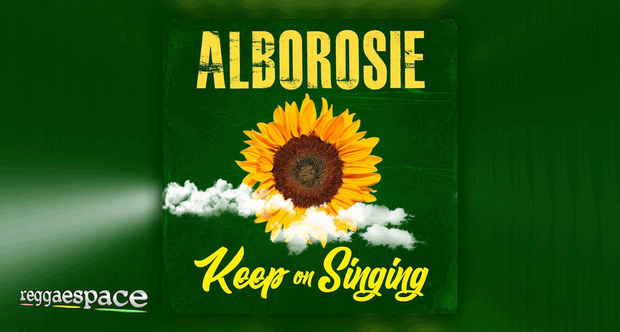 ALBOROSIE URGES EVERYONE TO KEEP ON SINGING