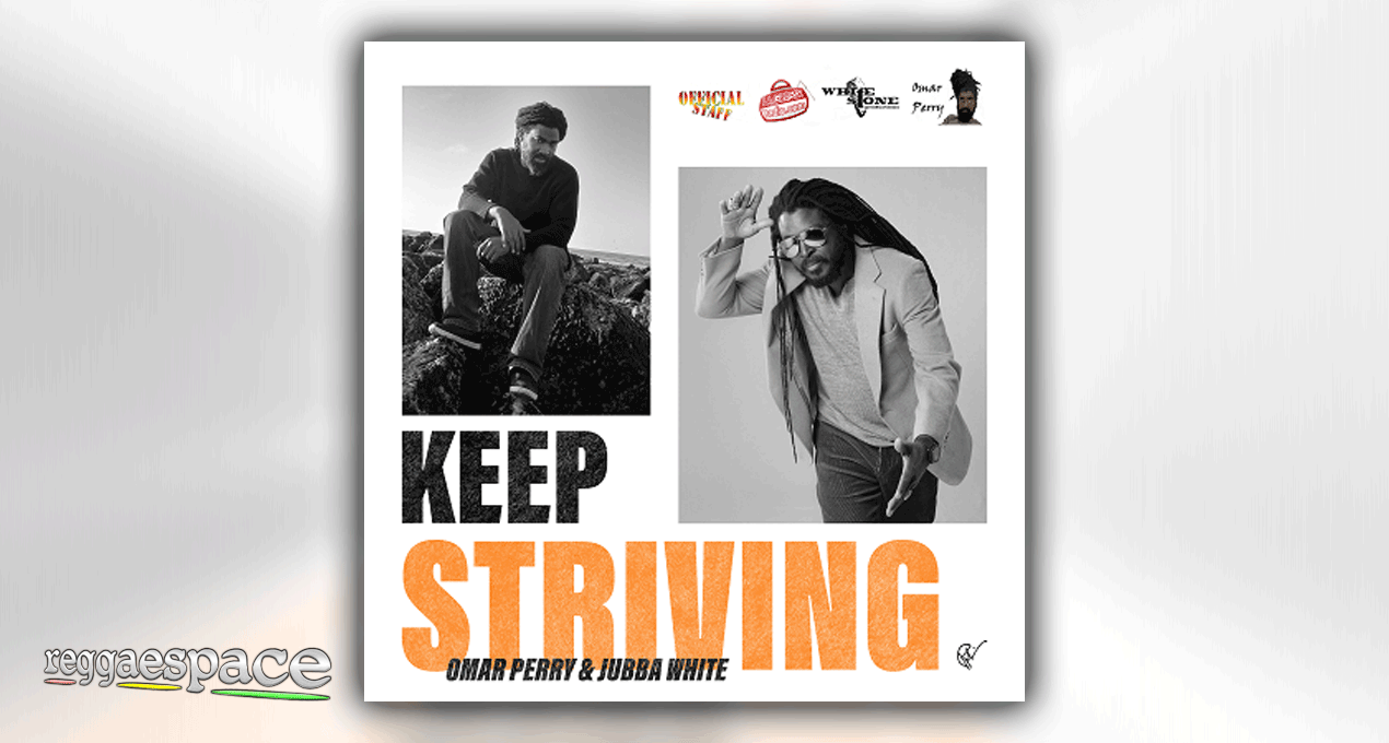 "Keep Striving" New single from Official Staff, Omar Perry & Jubba White