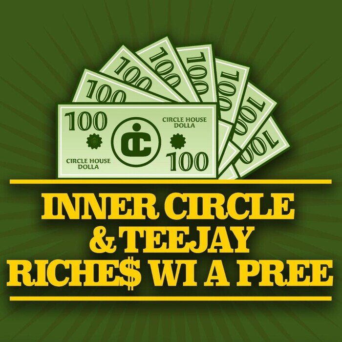 Inner Circle / Teejay - Riches Wii A Pree