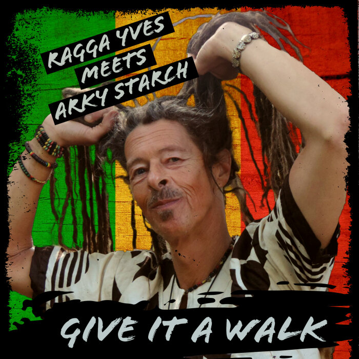 Arky Starch / Ragga Yves - Give It A Walk