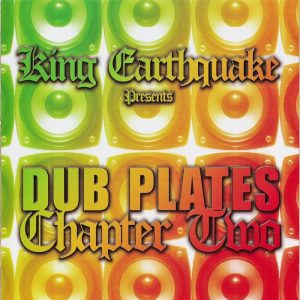 King Earthquake - Dub Plates Chapter Two