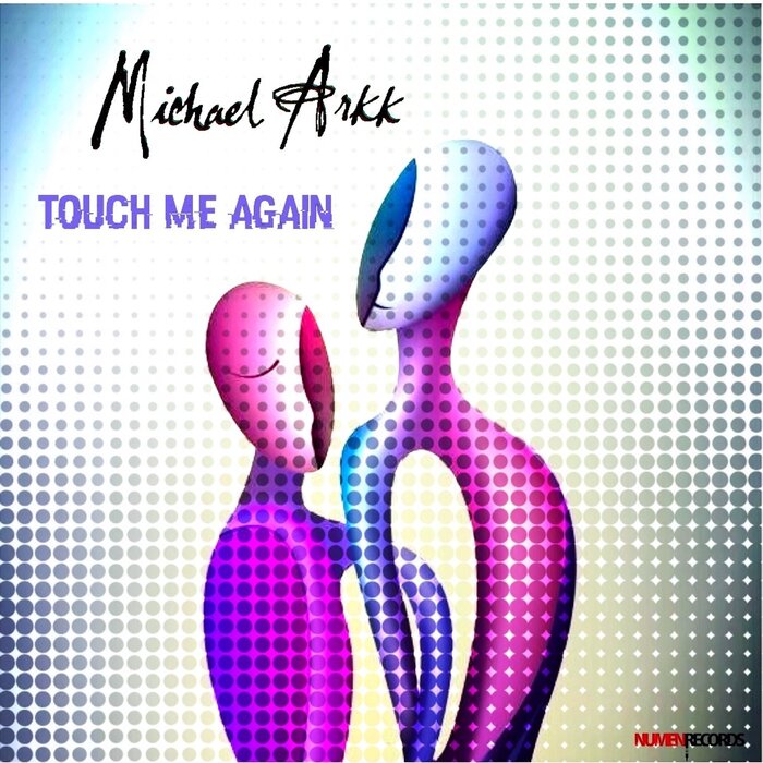 Michaelarkk - Touch Me Again