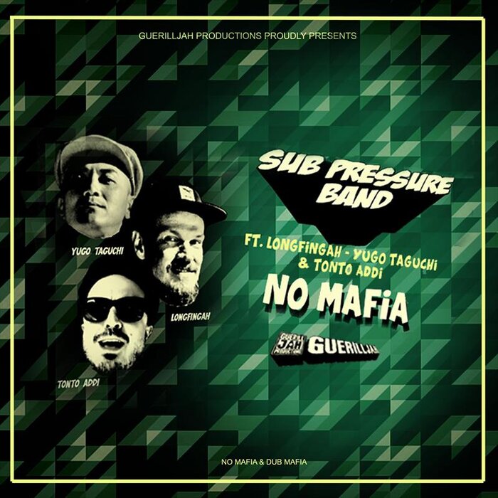 Sub Pressure Band feat Longfingah / Yugo Taguchi / Tonto Addi - No Mafia