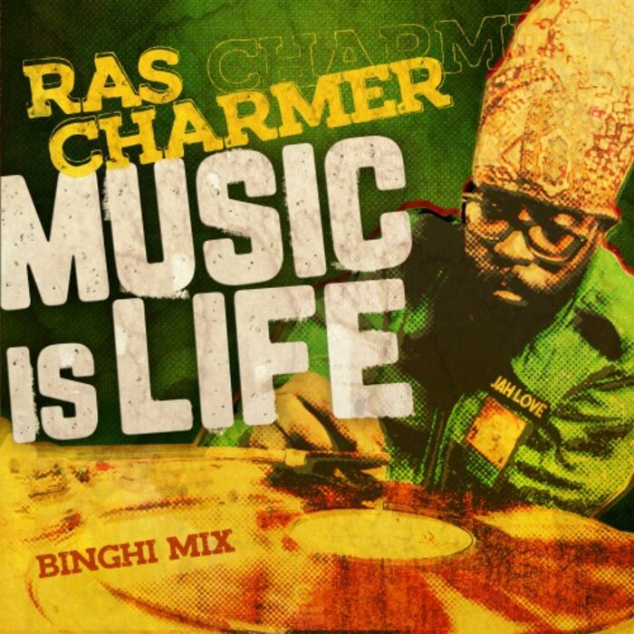 Ras Charmer - Music Is Life (Binghi Mix)