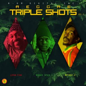 Lutan Fyah / Richie Spice / Anthony B - Reggae Triple Shots, Vol 3