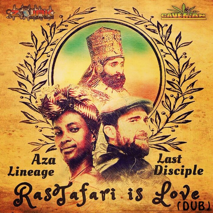 Last Disciple / Aza Lineage - Rastafari Is Love