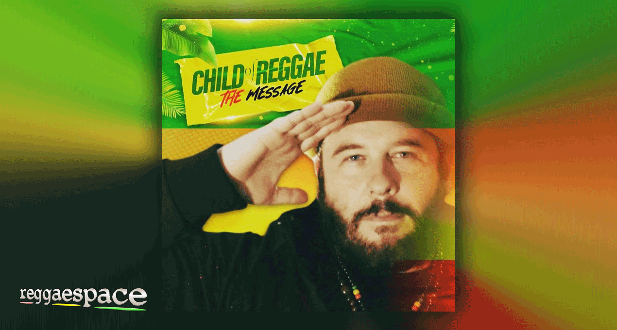 Audio: Child of Reggae - The Message