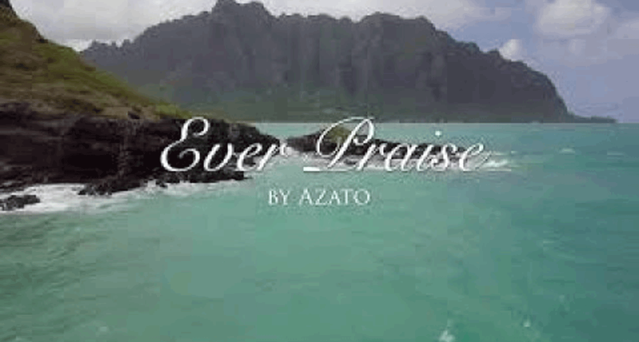 Video: Azato - Ever Praise feat. Irie Love and James McWhinney