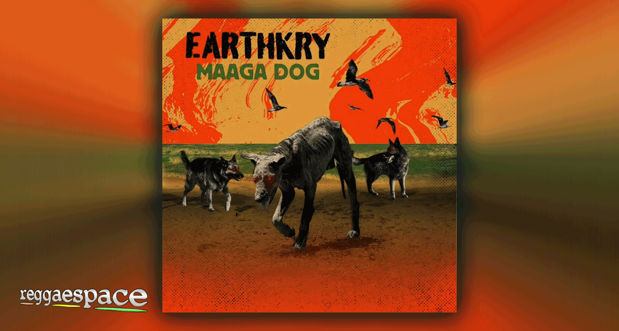 Audio: EarthKry - Maaga Dog [Washhouse Music Group]