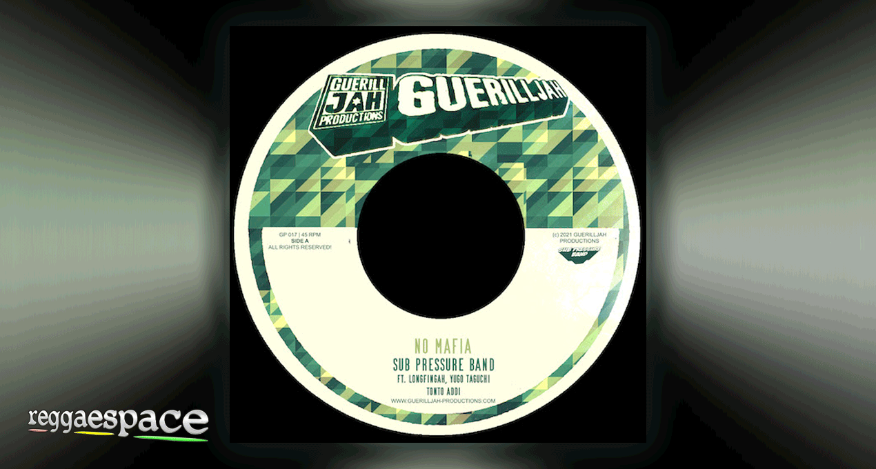 Sub Pressure Band feat. Longfingah, Yugo Taguchi & Tonto Addi - No Mafia