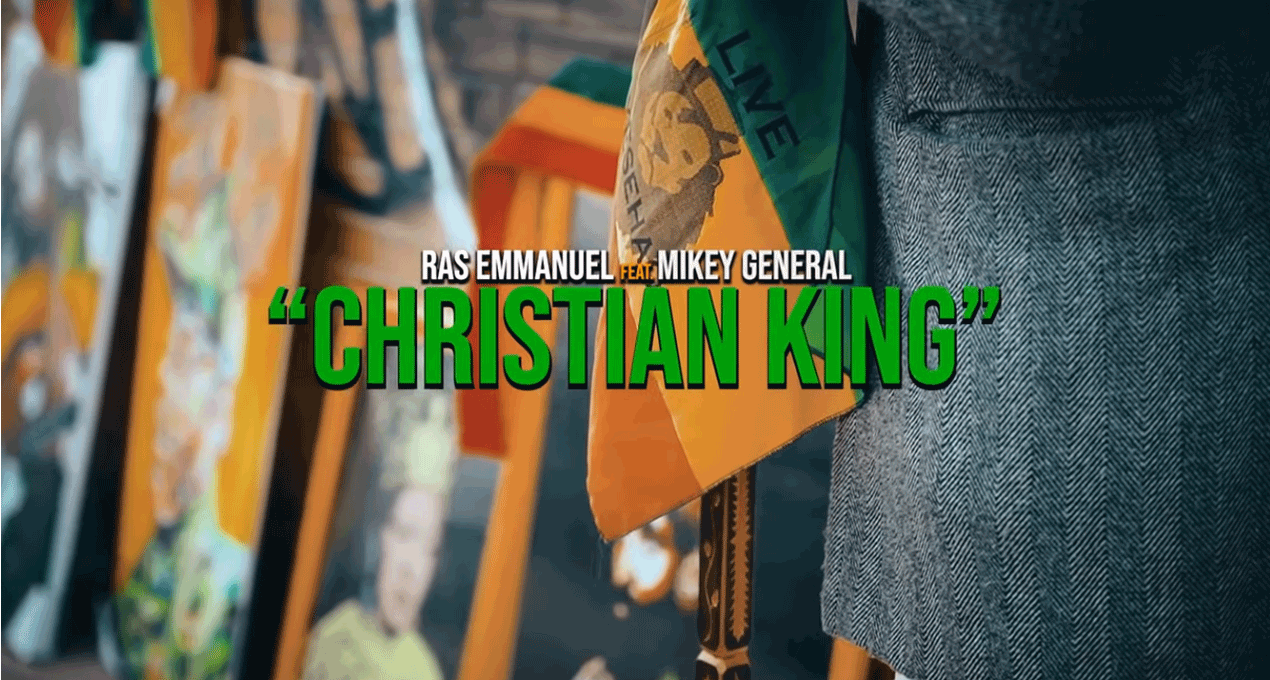 Audio: Ras Emmanuel - Christian King ft. Mikey General [Sponge Music]