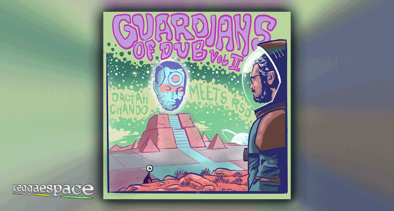 Dactah Chando meets RSD - Guardians of Dub Vol. II (full album)
