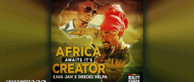 Audio: Kava Jah ft. Drecko Helpa - Africa Awaits It's Creator [Reality Shock Records]