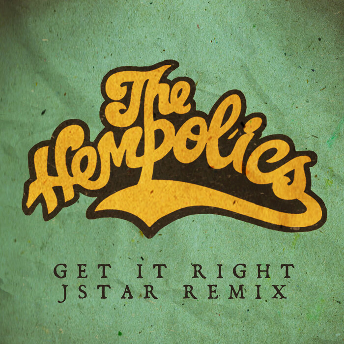 The Hempolics feat JStar - Get It Right (Jstar Remix)