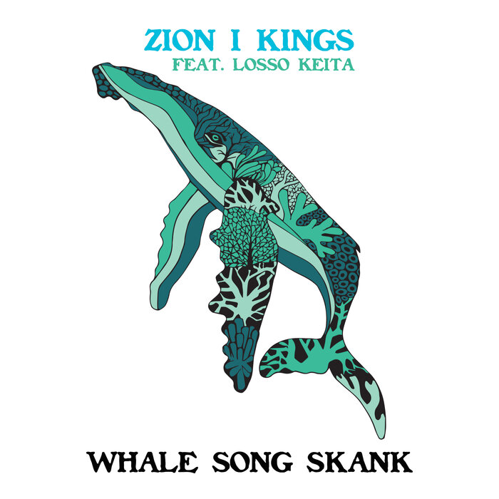 Zion I Kings feat Losso Keita - Whale Song Skank