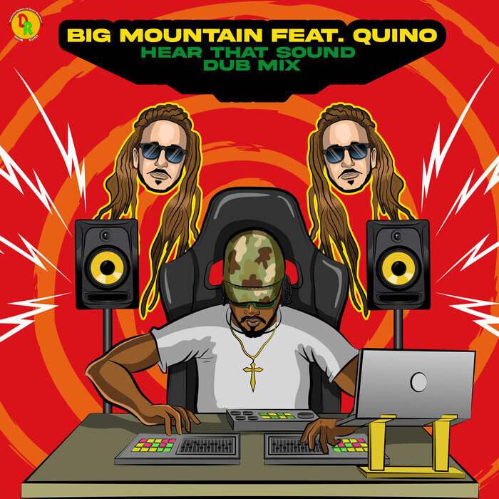 Big Mountain / Adrian Donsome Hanson feat Quino - Hear That Sound (Dub Mix)