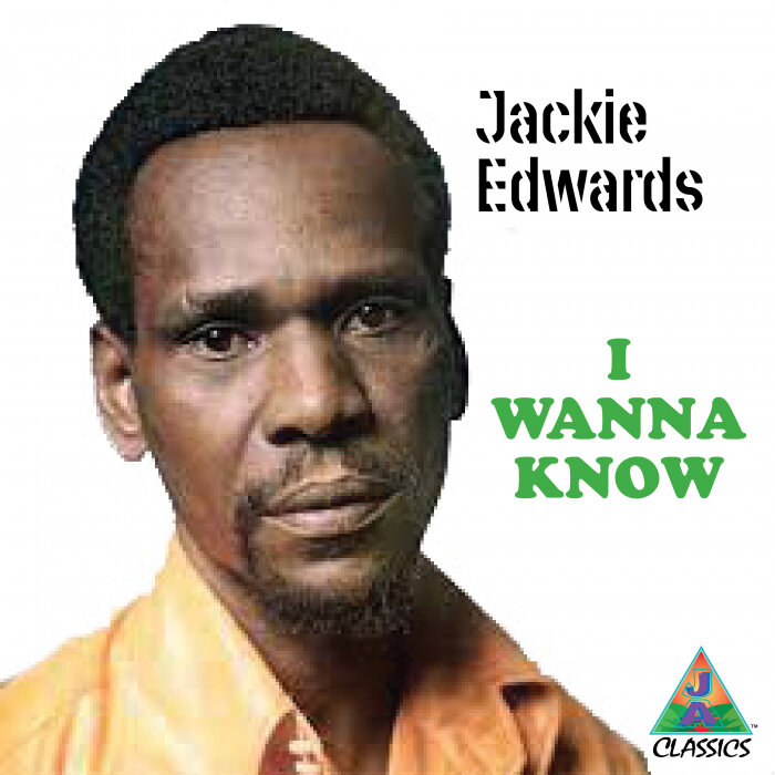 Jackie Edwards - I Wanna Know
