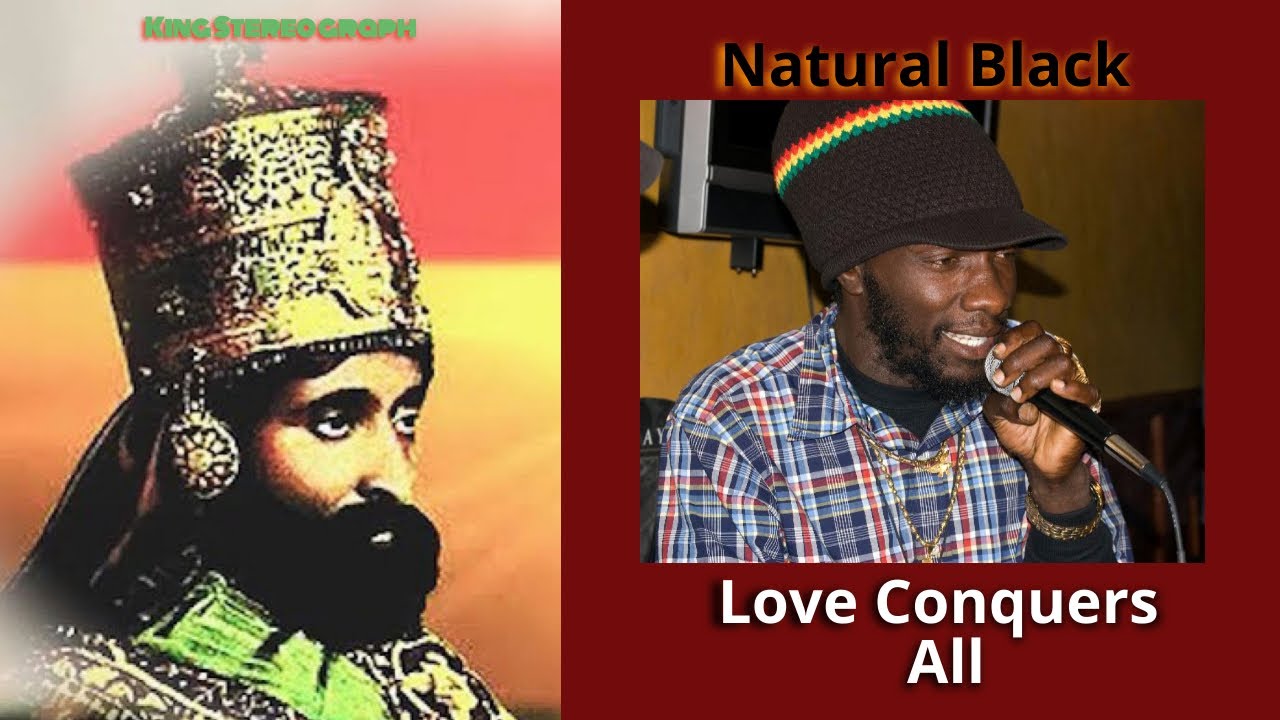 Audio: Natural Black - Love Conquers All [King Stereograph]