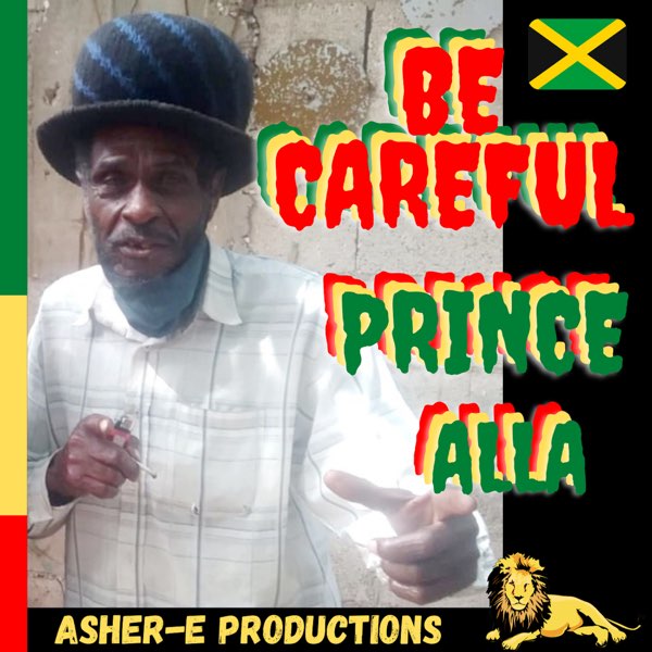 Prince Alla - Be Careful