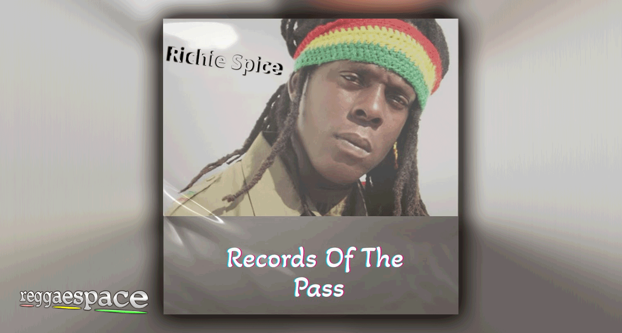 Audio: Richie Spice - Records Of The Pass [King Stereograph]
