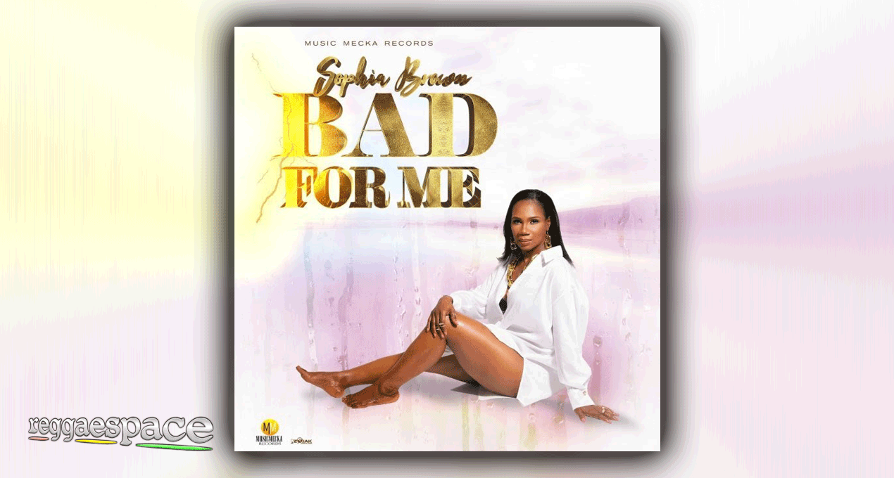 Sophia Brown - Bad For Me [MusicMecka Records]