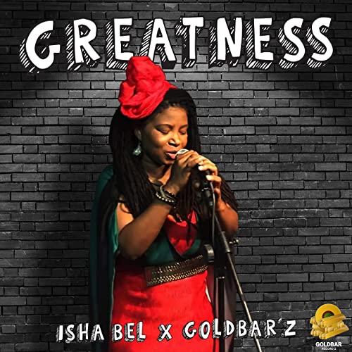 Isha Bel - Greatness