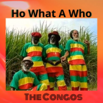 The Congos - Ho What A Who