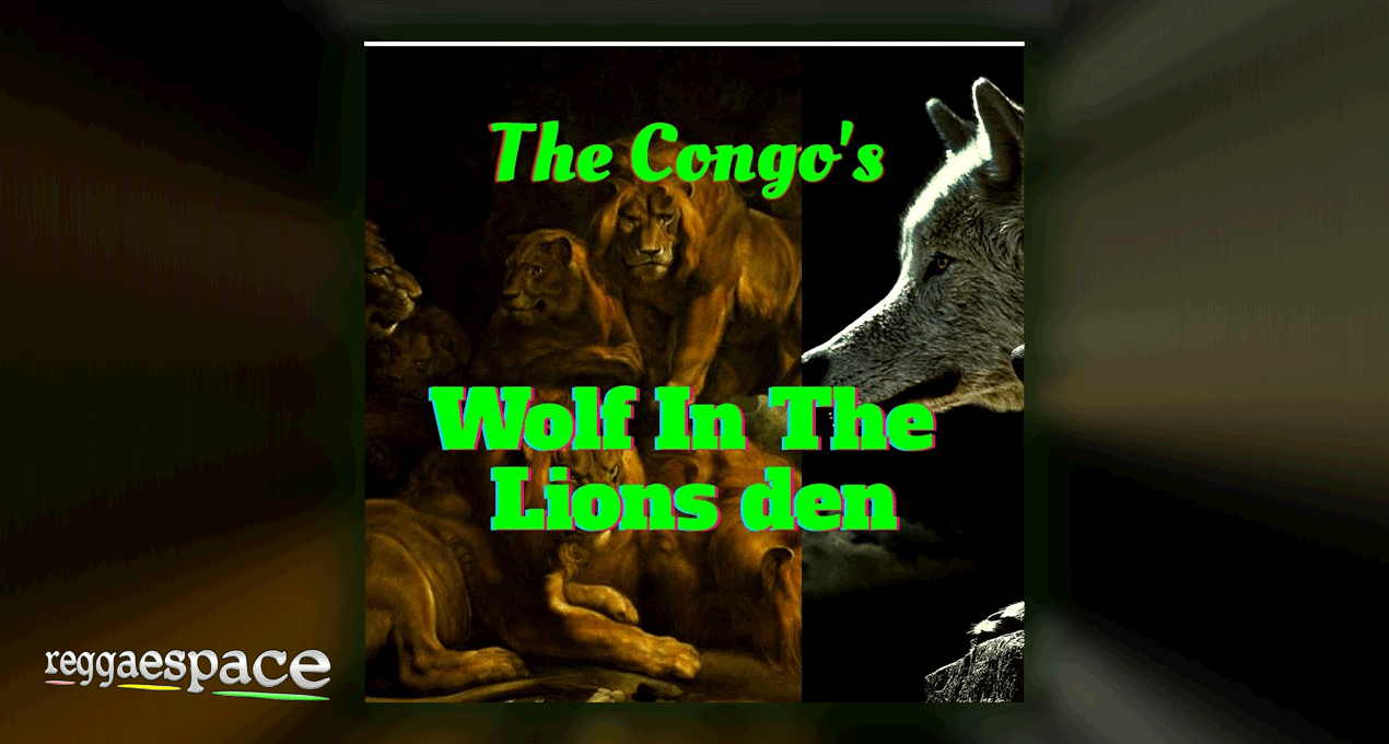 Audio: The Congos - Wolf In The Lions Den [King Stereograph]