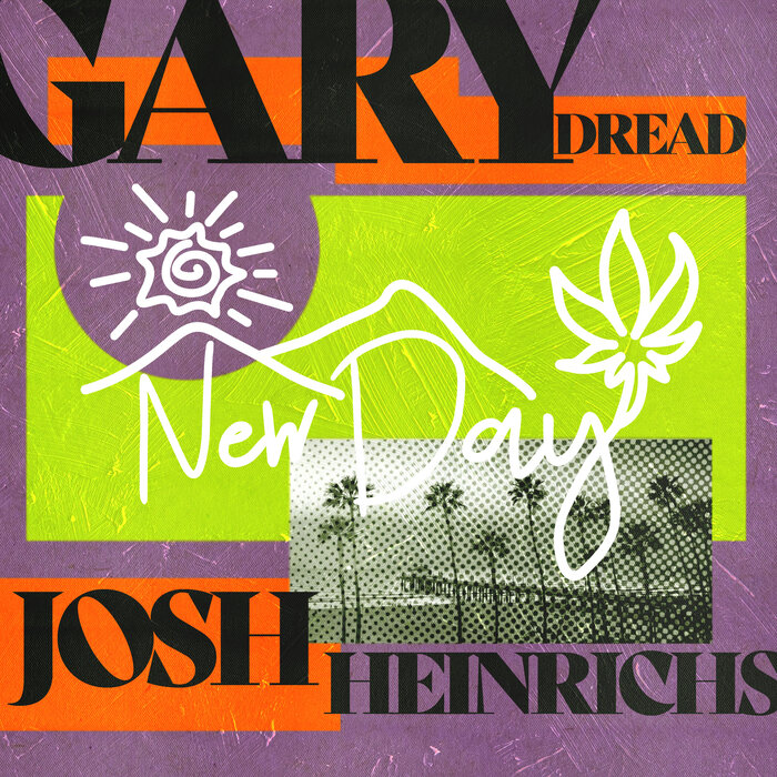 Gary Dread feat Josh Heinrichs - New Day