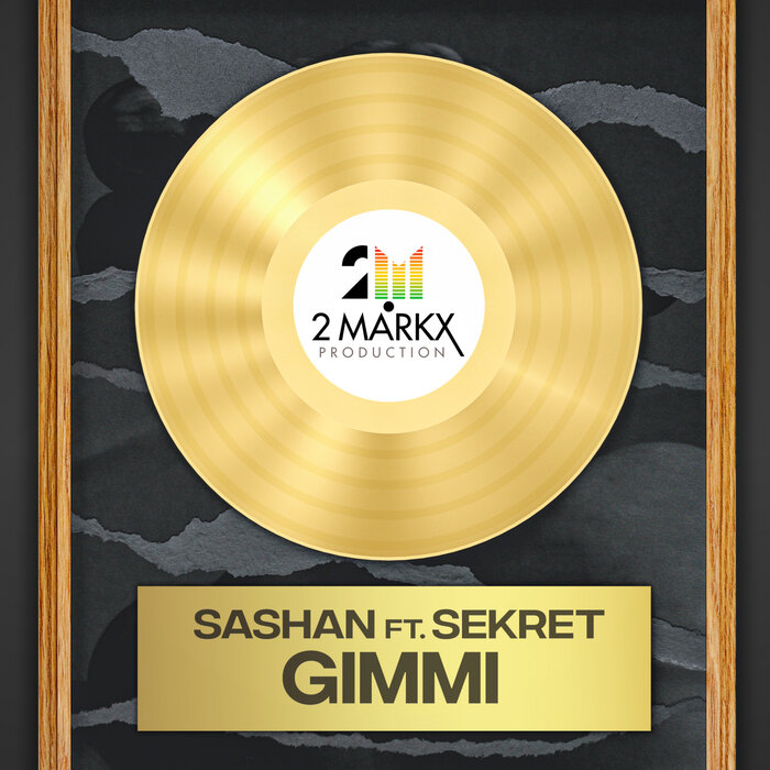 Sashan / Sekret feat Top Secret Music - GIMMI