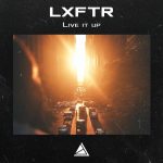 LXFTR - Live It Up