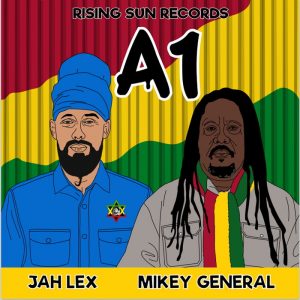 Jah Lex feat Mikey General - A1
