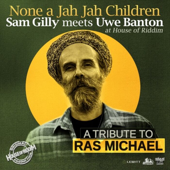 Sam Gilly / Uwe Banton - None A Jah Jah Children (A Tribute To Ras Michael)